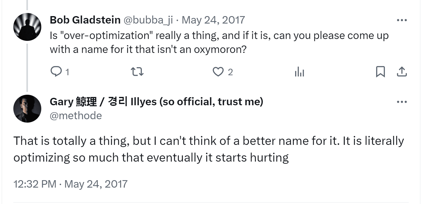 On X, a user asks if "over-optimization" is a real concept and Google employee Gary Illyes replies, "That is totally a thing, but I can't think of a better name for it. It is literally optimizing so much that eventually it starts hurting.