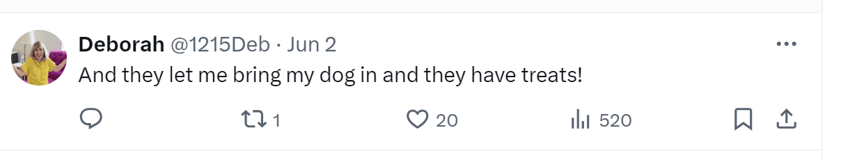 A tweet by Deborah: "And they let me bring my dog in and they have treats!"