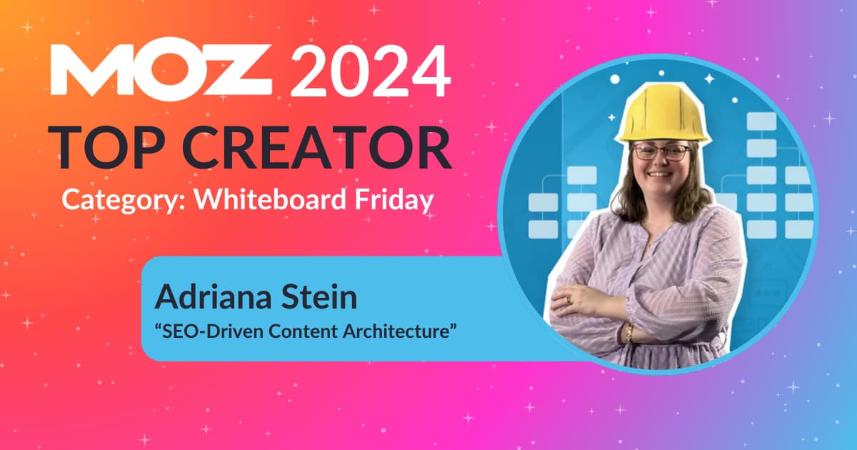 Adriana Stein Moz Top Creator 2024