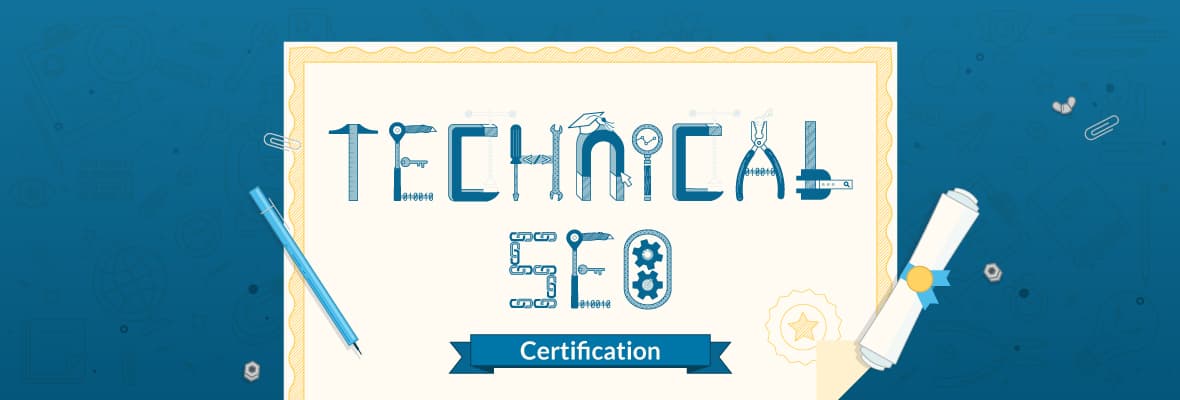 Announcing the New Technical SEO Certification Series: What It Is & How to Get Certified