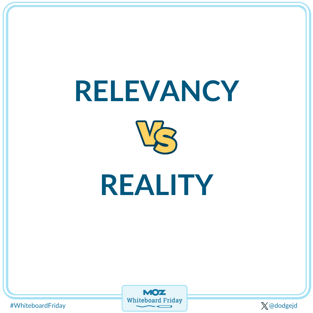 Relevancy vs reality